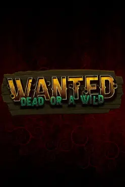 Wanted Dead or a Wild